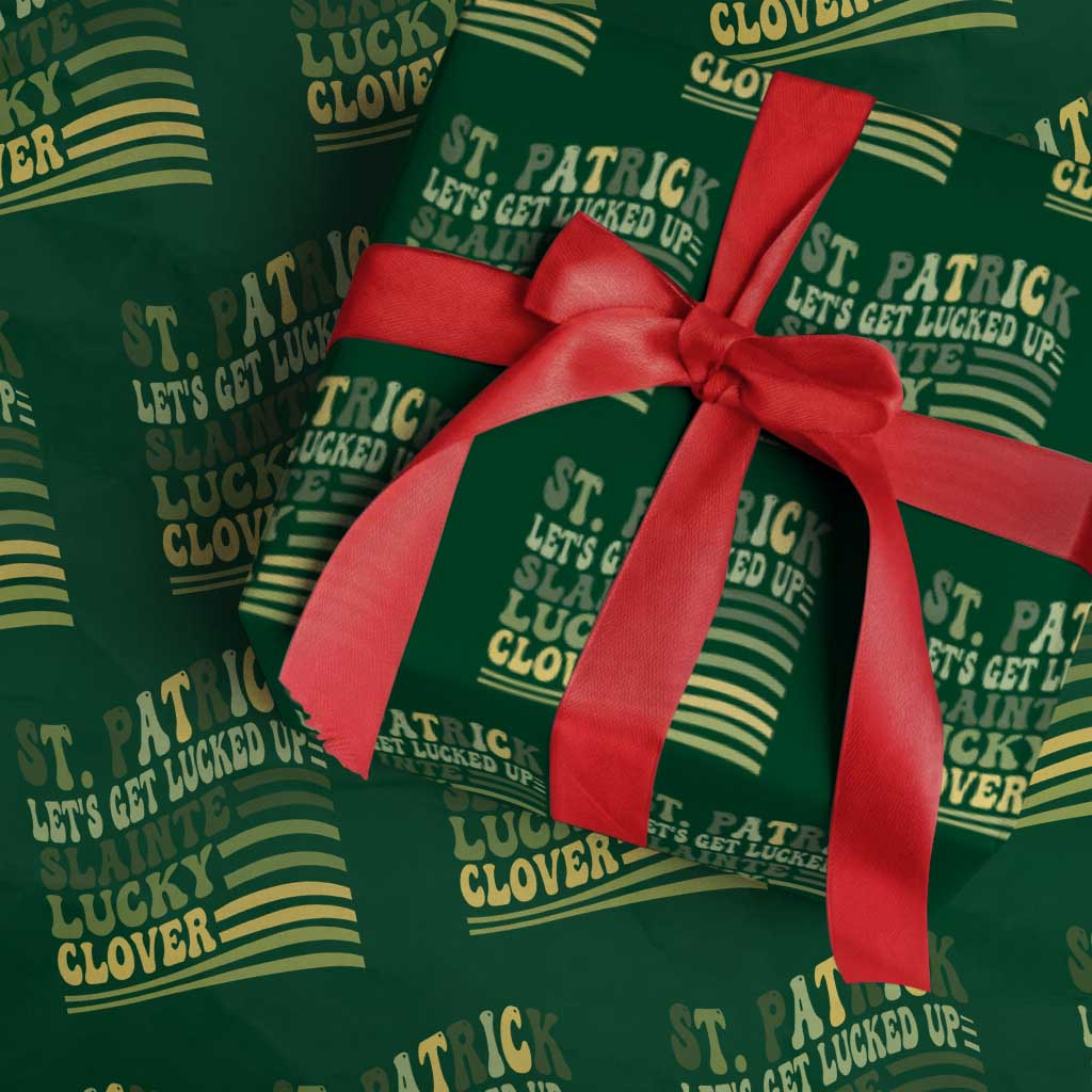 Lets Get Lucked Up Wrapping Paper Roll Funny St Patricks Day
