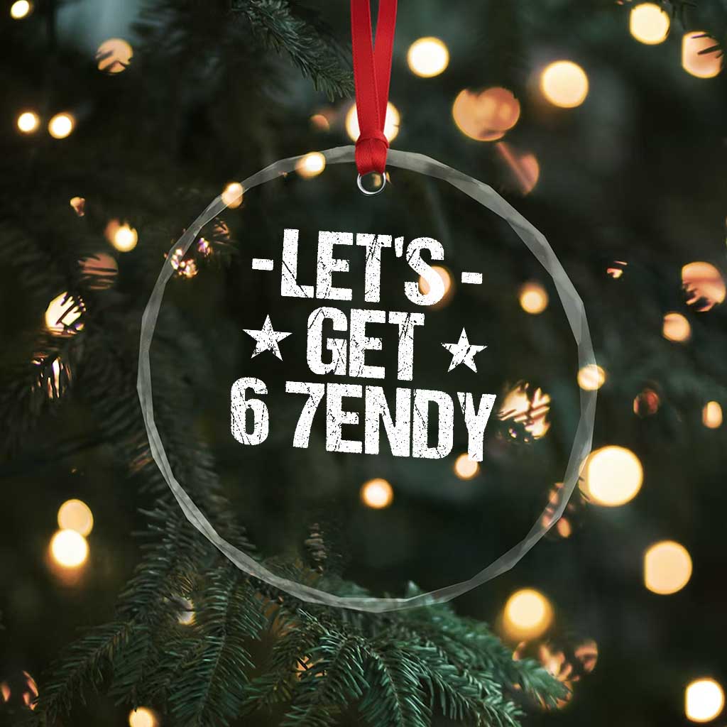 Lets Get Sendy 67 Six Seven Meme Alpha Slang Crystal Glass Ornament - Wonder Print Shop