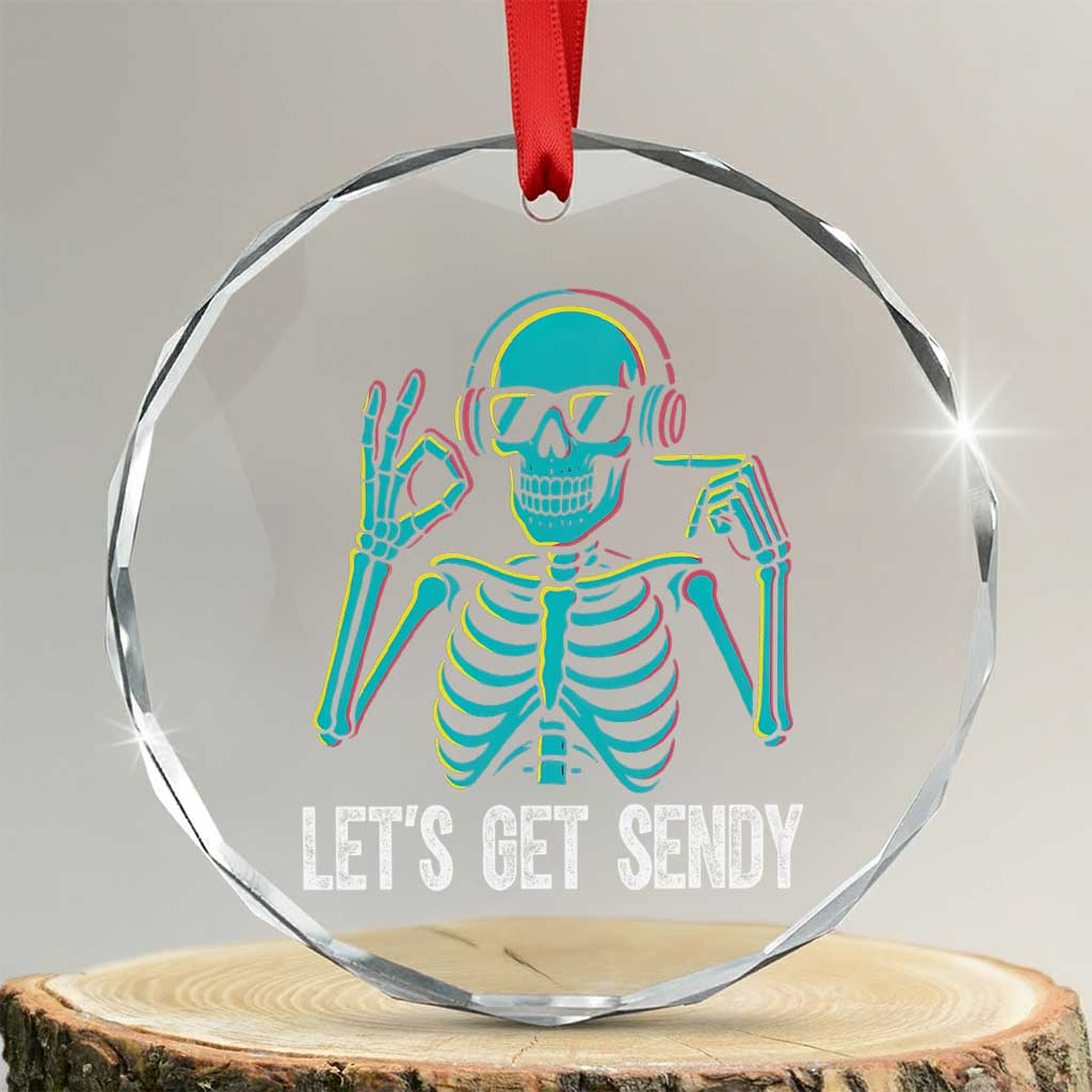 Lets Get Sendy Skeleton Crystal Glass Ornament Full Send Vibes Glowcore TS02