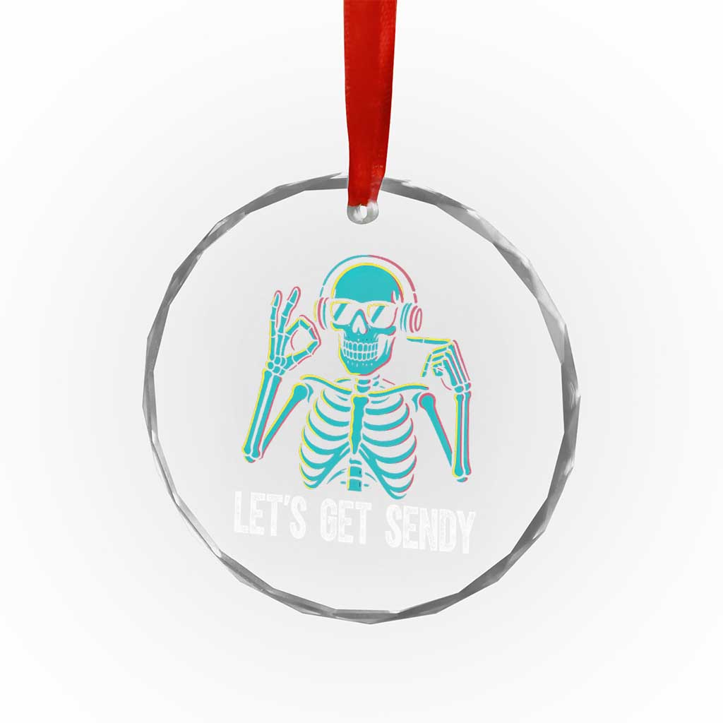 Lets Get Sendy Skeleton Crystal Glass Ornament Full Send Vibes Glowcore TS02