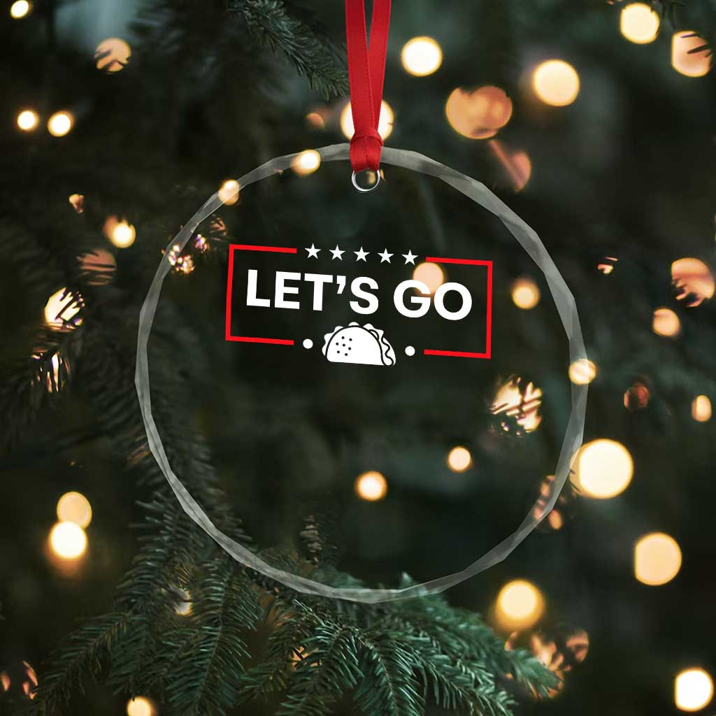 Let's Go Taco Crystal Glass Ornament Tacos for President Political Satire - Wonder Print Shop