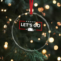 Let's Go Taco Crystal Glass Ornament Tacos for President Political Satire - Wonder Print Shop