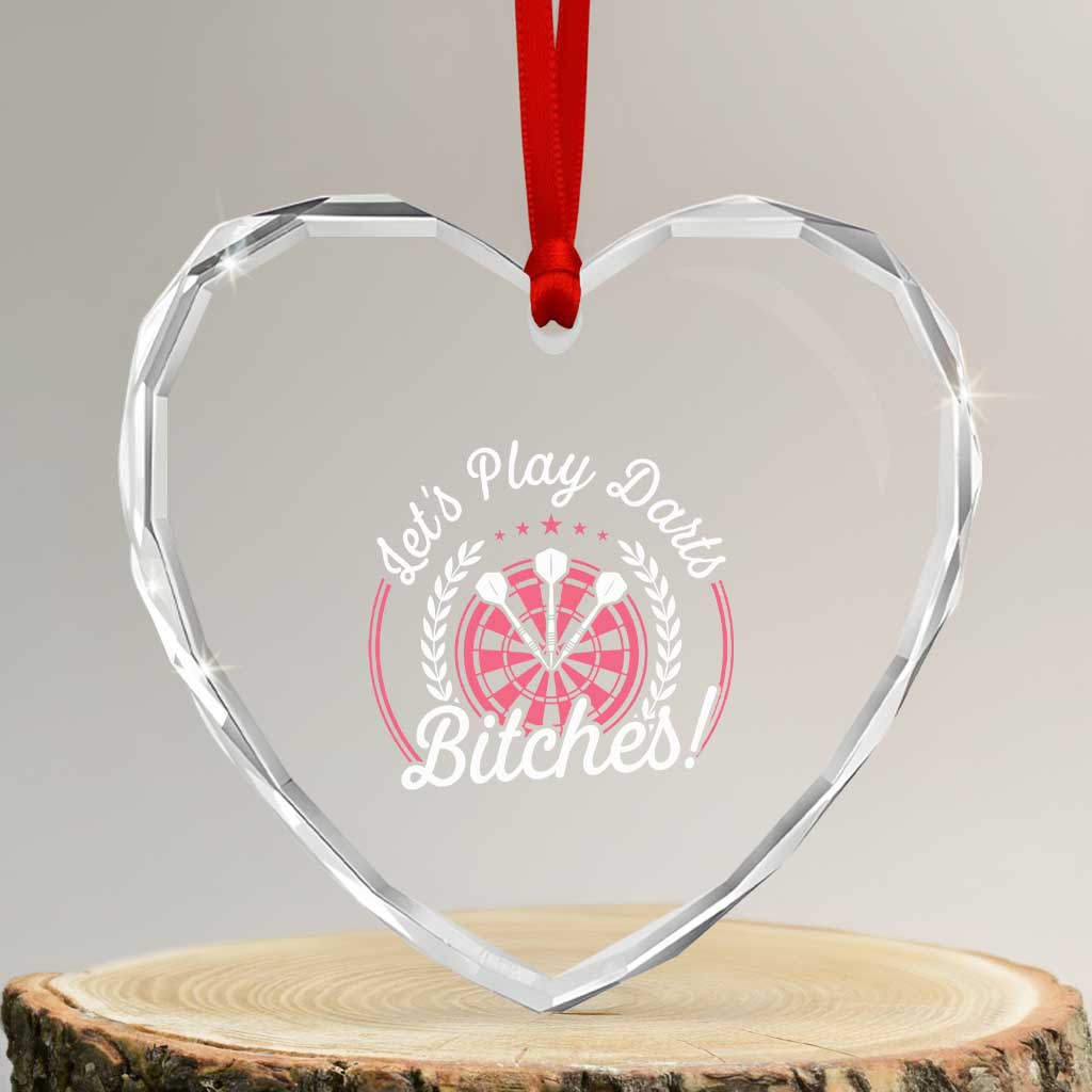 Lets Play Darts Bitches Heart Crystal Glass Ornament Funny Female Dartist Gift - Wonder Print Shop