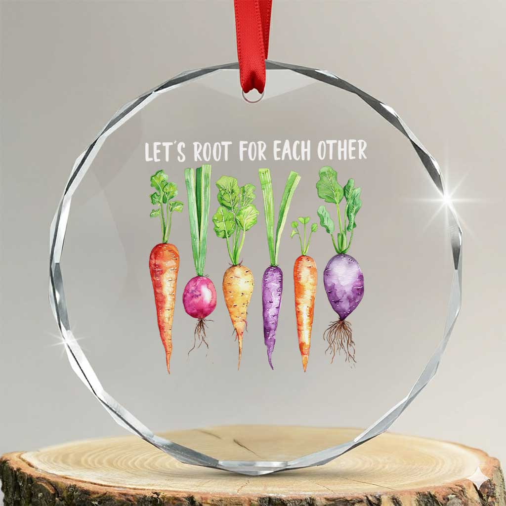 Let's Roots For Each Other Vegetable Crystal Glass Ornament Motivational - Wonder Print Shop