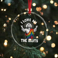 LGBTQ Jesus Crystal Glass Ornament I Love All The Sluts