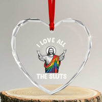 LGBTQ Jesus Heart Crystal Glass Ornament I Love All The Sluts
