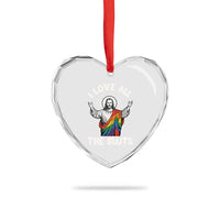 LGBTQ Jesus Heart Crystal Glass Ornament I Love All The Sluts