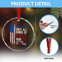 Liberals Hate All Kinds Of Kings American Flag Crystal Glass Ornament Working Fact Checking Making Sense Patriotic Sarcasm