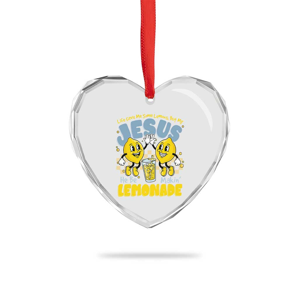 Life Gave Me Some Lemons But My Jesus He Be Makin Lemonade Heart Crystal Glass Ornament Retro Lemon