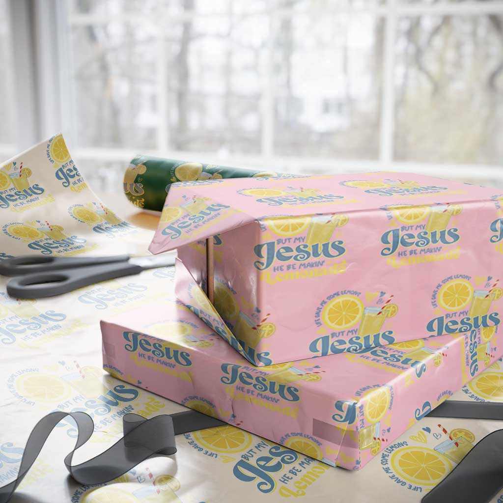 Life Gave Me Some Lemons But My Jesus He Be Makin Lemonade Wrapping Paper Roll