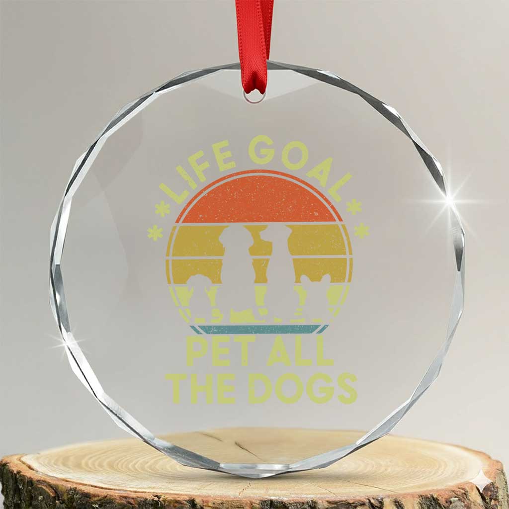 Life Goal Pet All The Dogs Crystal Glass Ornament Retro Funny Dog Lover Gift - Wonder Print Shop