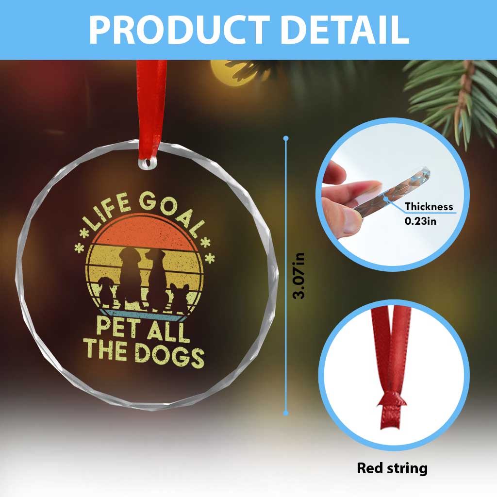 Life Goal Pet All The Dogs Crystal Glass Ornament Retro Funny Dog Lover Gift - Wonder Print Shop