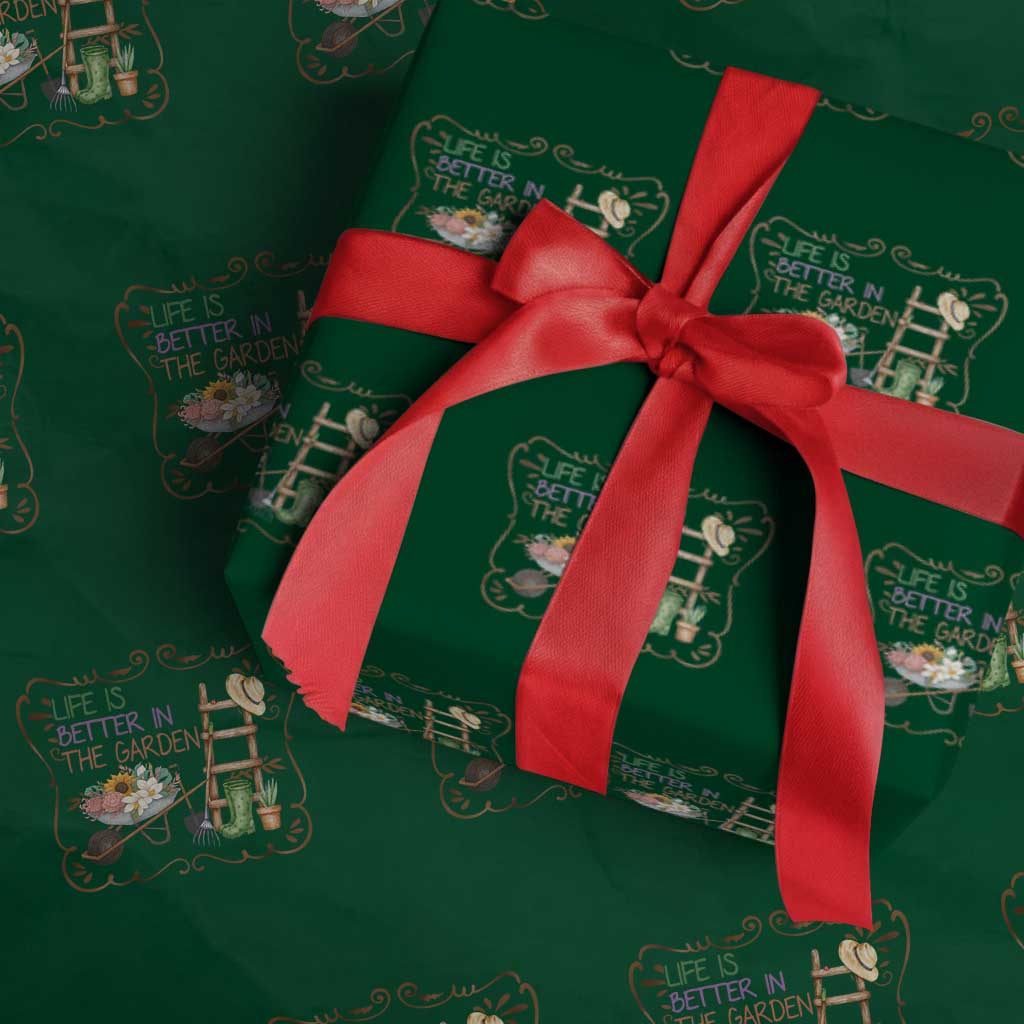 Life Is Better In The Garden Wrapping Paper Roll Funny Gardening Quote - Wonder Print Shop