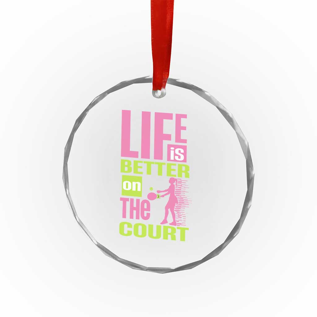 Life Is Better On The Court Crystal Glass Ornament Gift For Tennis Fan - Wonder Print Shop