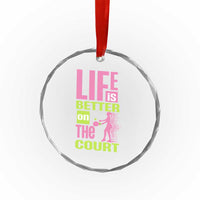 Life Is Better On The Court Crystal Glass Ornament Gift For Tennis Fan - Wonder Print Shop