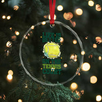 Life Is Better On The Court Crystal Glass Ornament Tennis Lover Gift - Wonder Print Shop