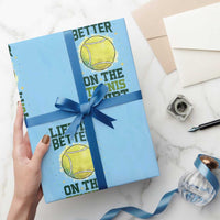 Life Is Better On The Court Wrapping Paper Roll Tennis Lover Gift - Wonder Print Shop
