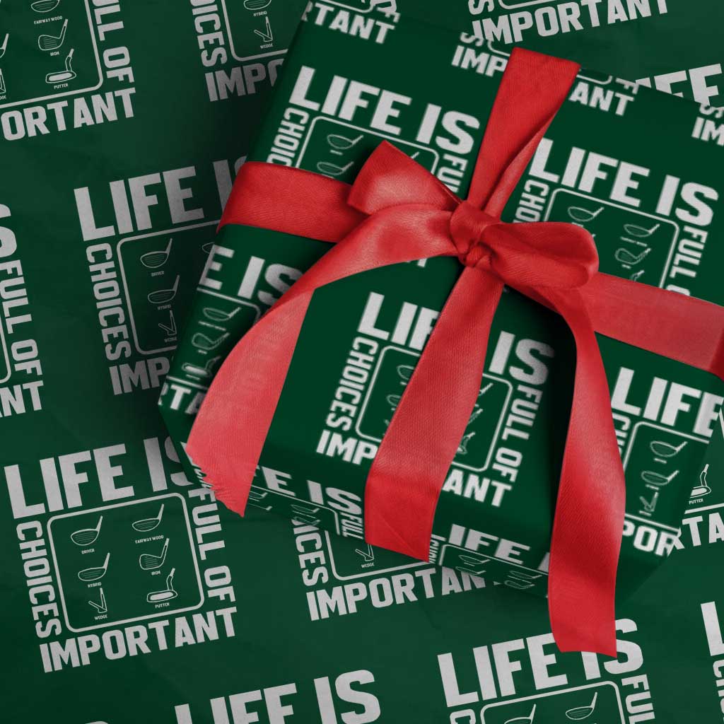 Life Is Full Of Important Choices Wrapping Paper Roll Golf Lover Gift - Wonder Print Shop