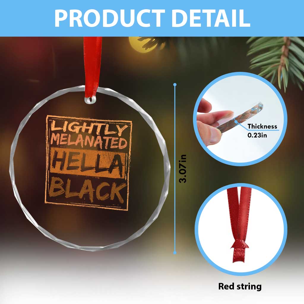 Lightly Melanated Hella Black Crystal Glass Ornament Melanin African Pride Black History