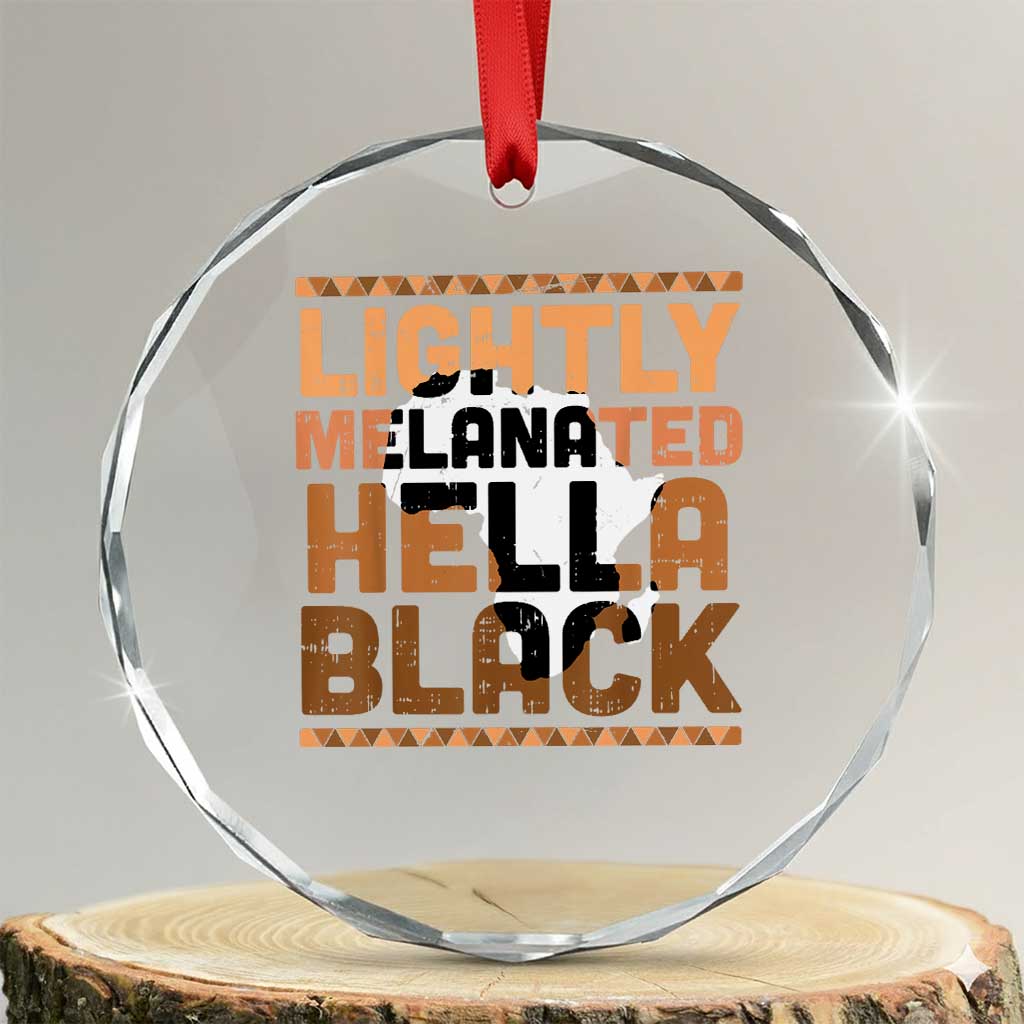 Lightly Melanated Hella Black Crystal Glass Ornament Melanin African Pride Map Black History