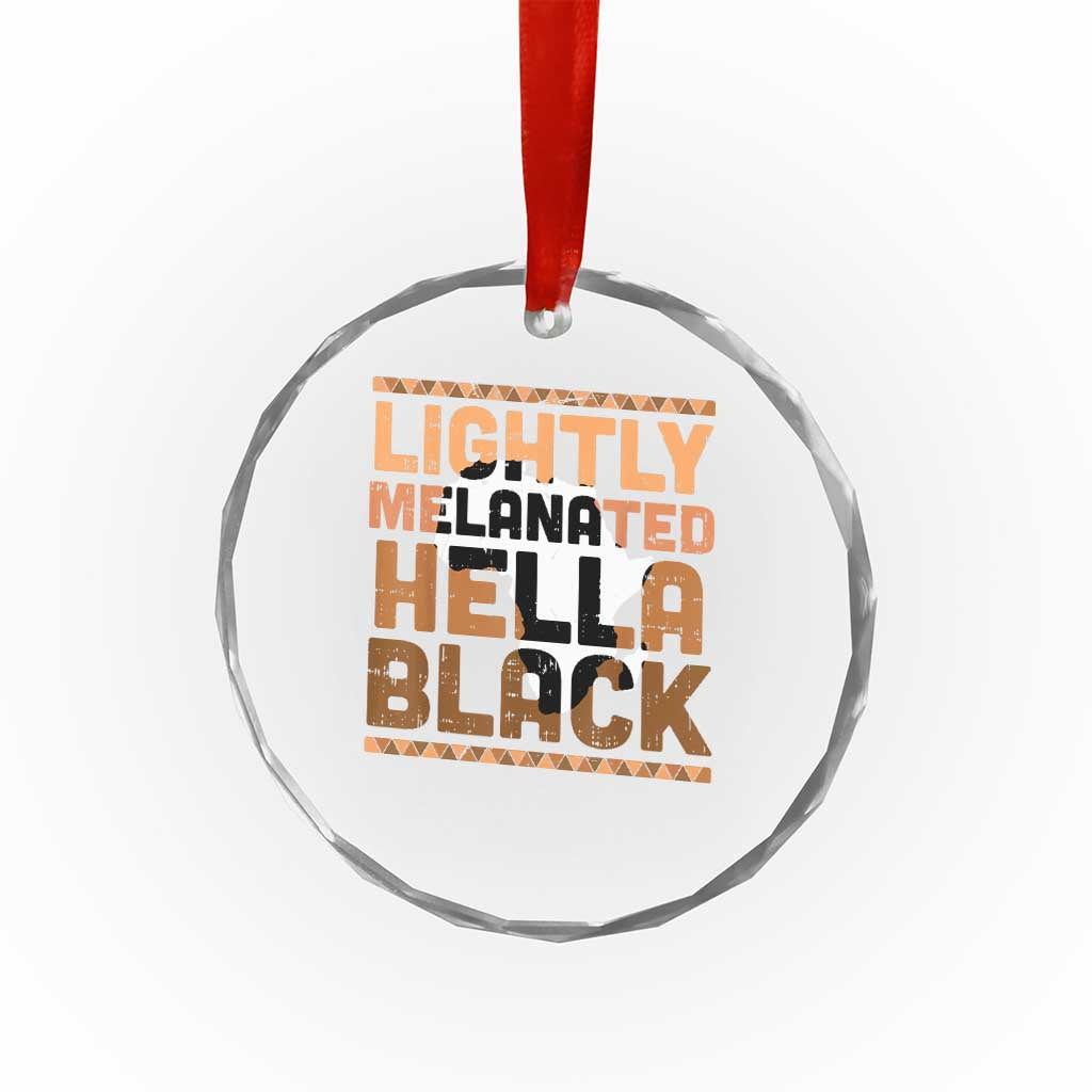 Lightly Melanated Hella Black Crystal Glass Ornament Melanin African Pride Map Black History