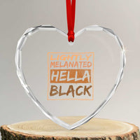 Lightly Melanated Hella Black Heart Crystal Glass Ornament Melanin African Pride Black History