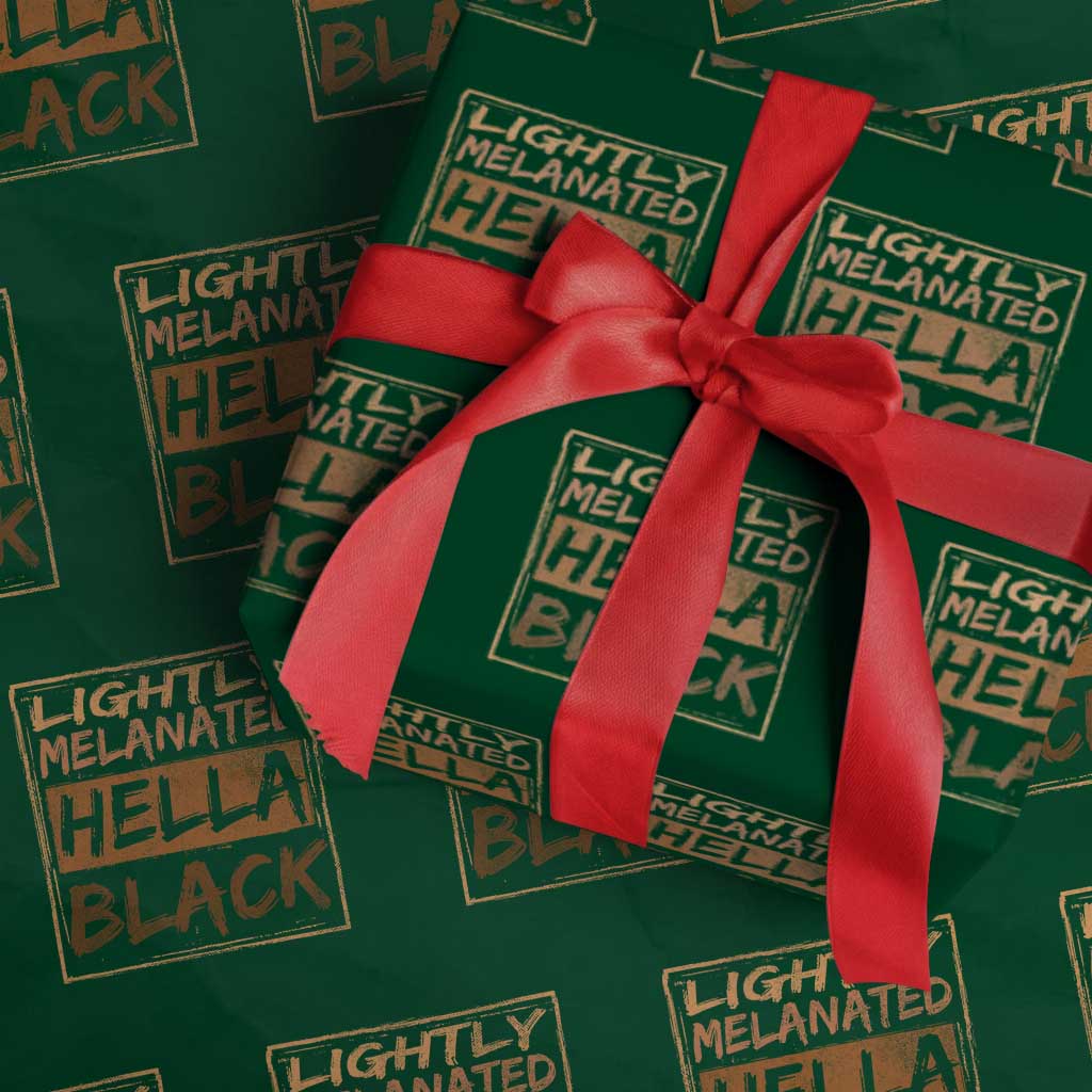 Lightly Melanated Hella Black Wrapping Paper Roll Melanin African Pride Black History
