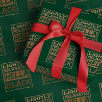 Lightly Melanated Hella Black Wrapping Paper Roll Melanin African Pride Black History