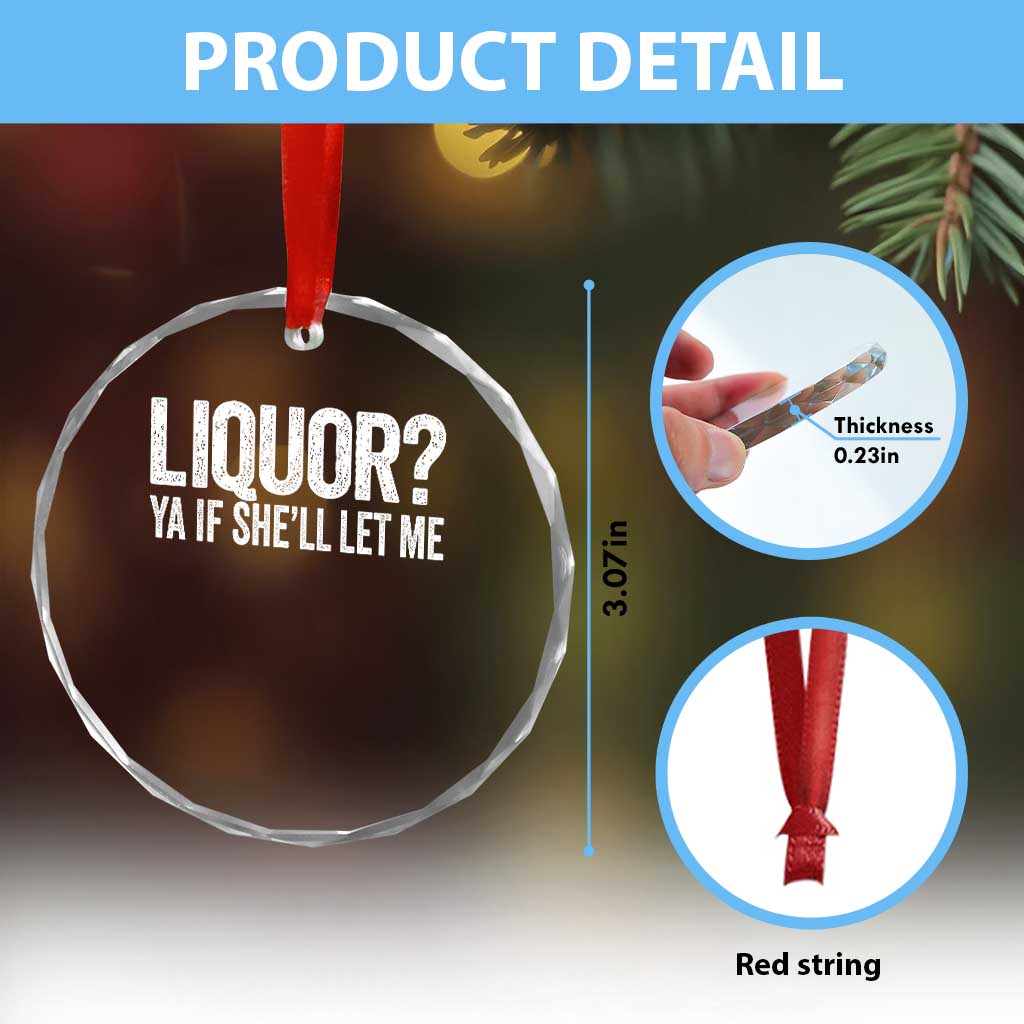 Liquor Ya If She'll Let Me Crystal Glass Ornament Funny Husband Adult Humor