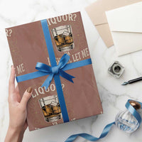 Liquor Ya If She'll Let Me Wrapping Paper Roll Funny Unhinged Adult Humor Cockatil Lover