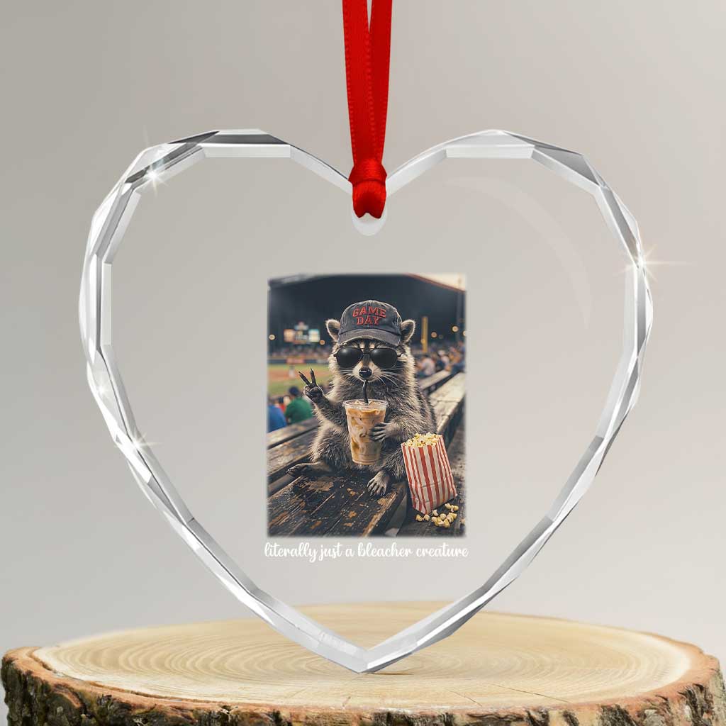 Literally Just A Bleacher Creature Funny Raccoon Baseball Graphic Heart Crystal Glass Ornament Cool Game Day Fan Gift