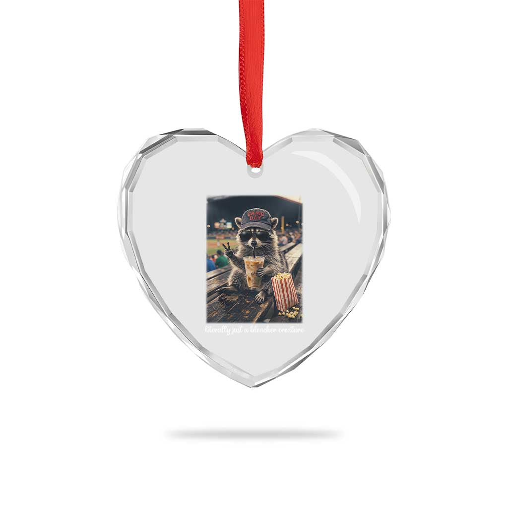Literally Just A Bleacher Creature Funny Raccoon Baseball Graphic Heart Crystal Glass Ornament Cool Game Day Fan Gift