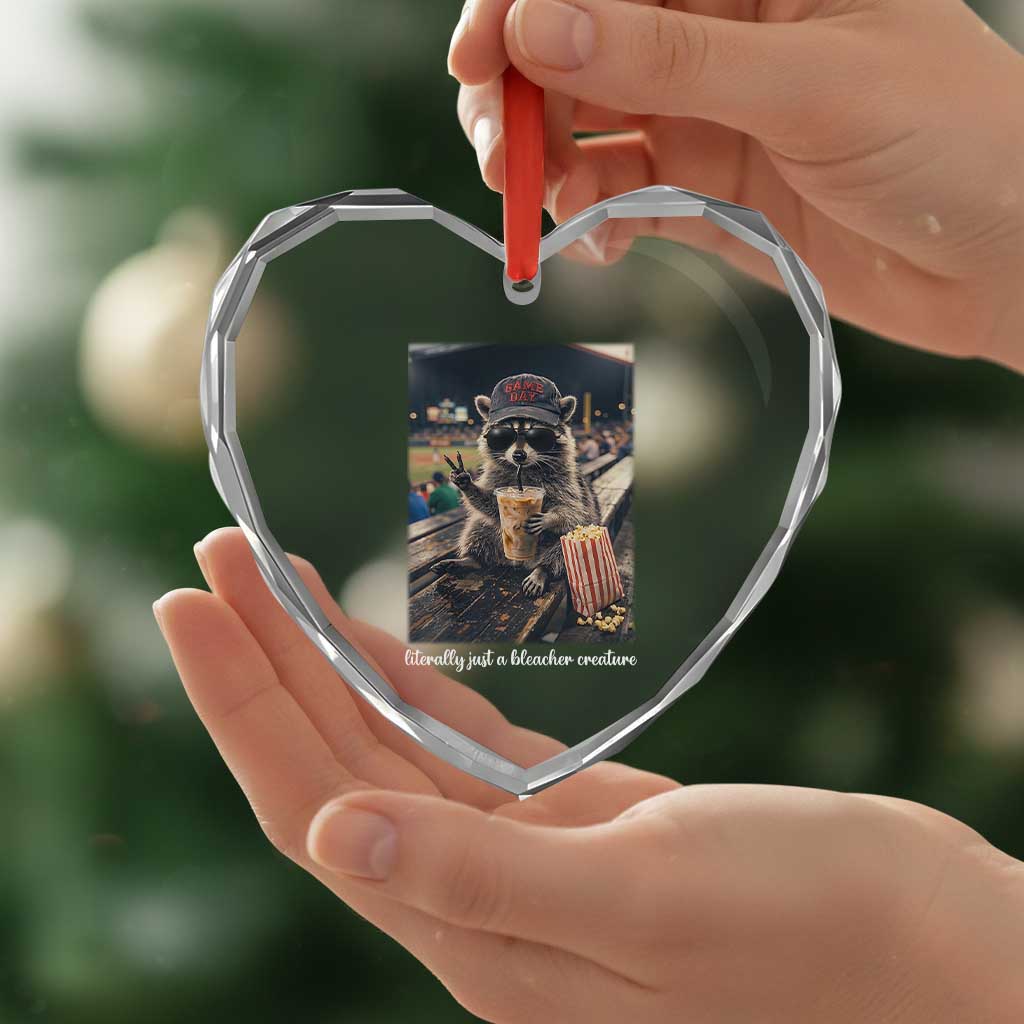 Literally Just A Bleacher Creature Funny Raccoon Baseball Graphic Heart Crystal Glass Ornament Cool Game Day Fan Gift