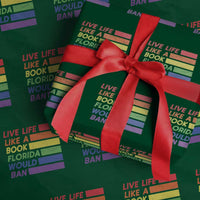 Live Life Like A Book Florida Would Ban LGBTQ Ally Pride Wrapping Paper Roll