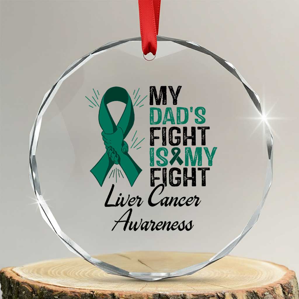 Liver Cancer Support Warrior Gift Crystal Glass Ornament My Dad Fight My Fight