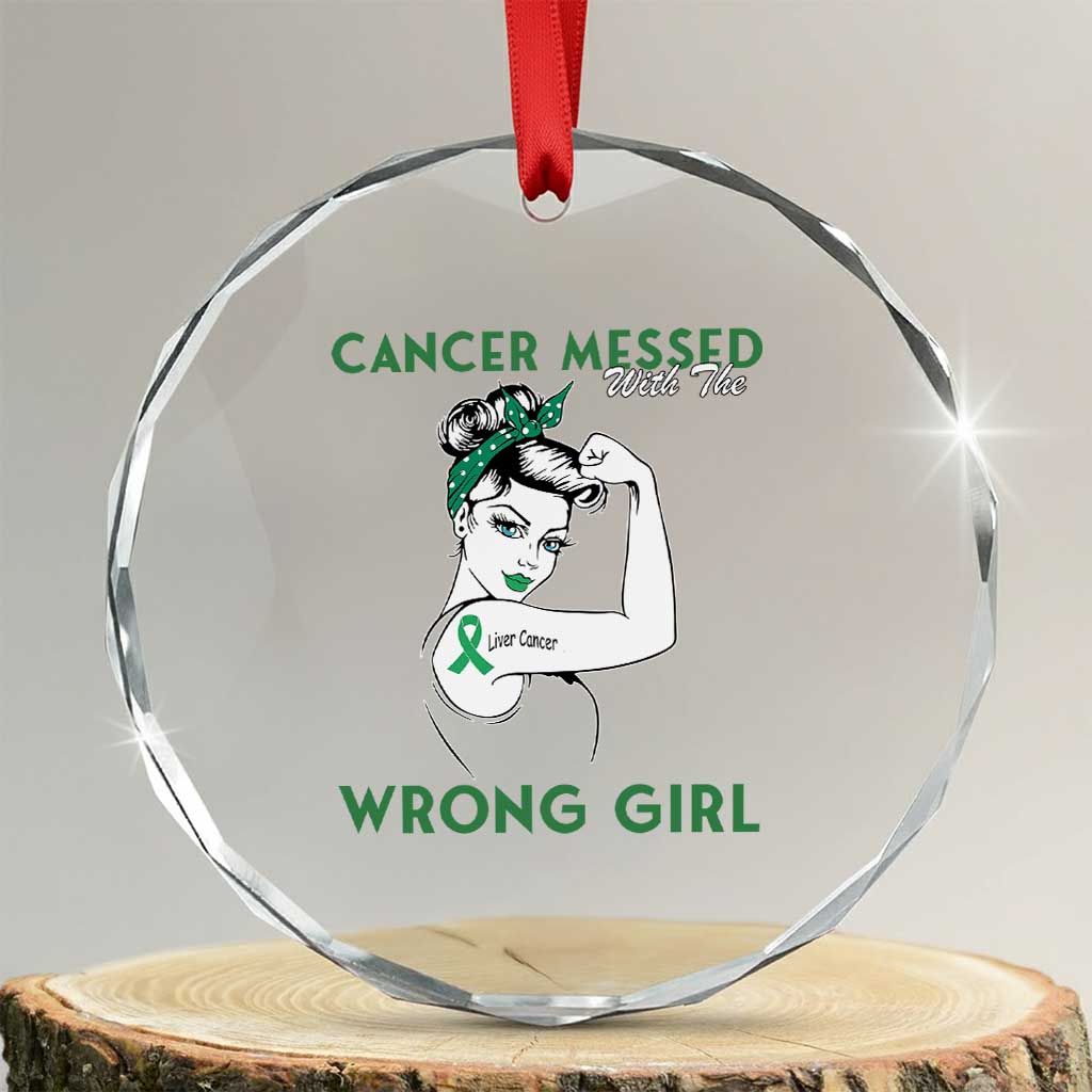 Liver Cancer Warrior Unbreakable Gift Crystal Glass Ornament Cancer Messed With The Wrong Girl