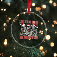 Look At Me Being All Festive And Shit Christmas Crystal Glass Ornament Funny Holiday Xmas Skeleton - Wonder Print Shop