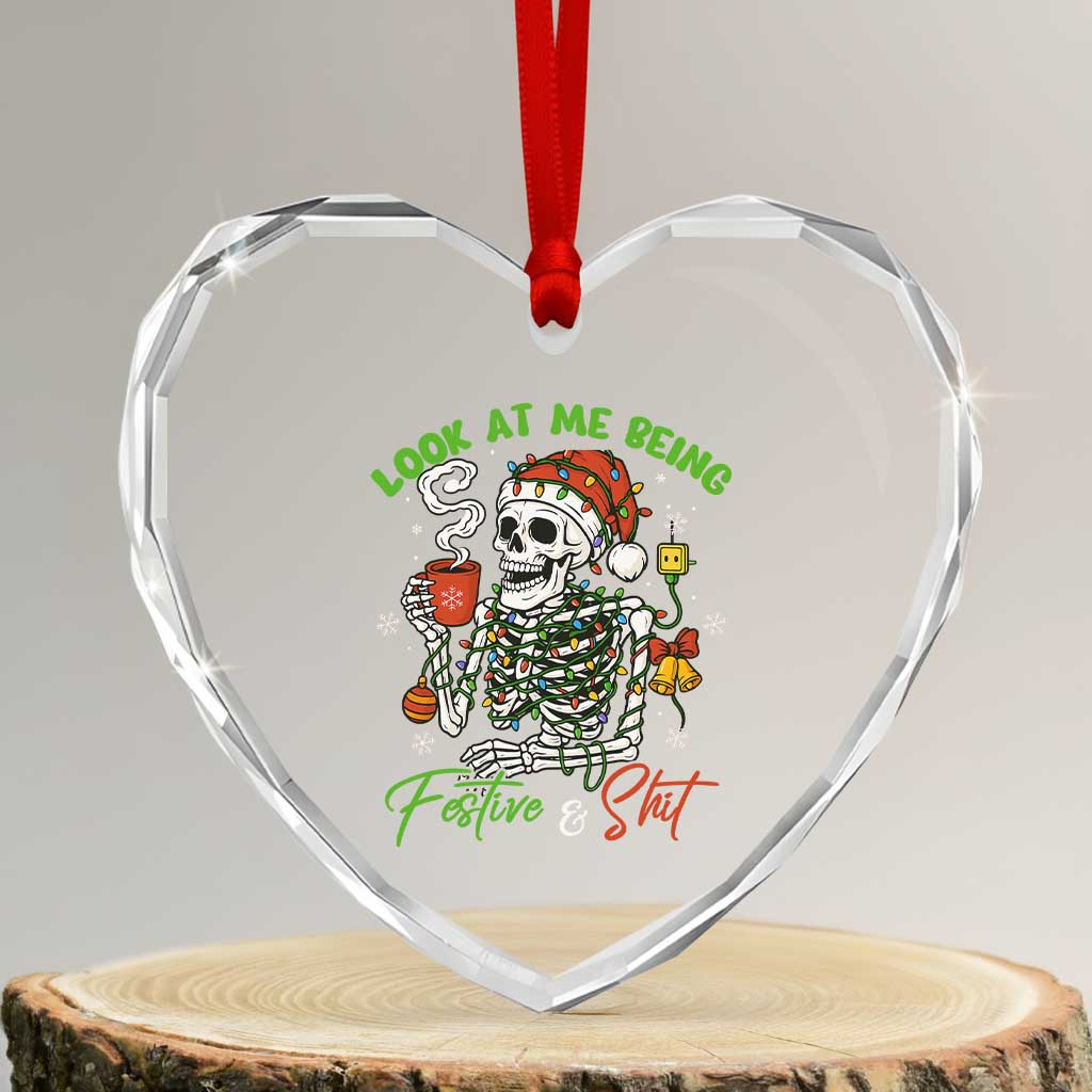 Look At Me Being Festive And Shit Heart Crystal Glass Ornament Funny Christmas Skeleton - Wonder Print Shop