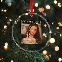 Look Who's 18 Crystal Glass Ornament Funny Birthday Doll Face Meme