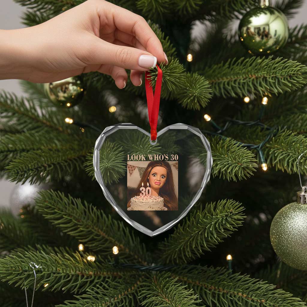 Look Who's 30 Heart Crystal Glass Ornament Funny Birthday Doll Face Meme