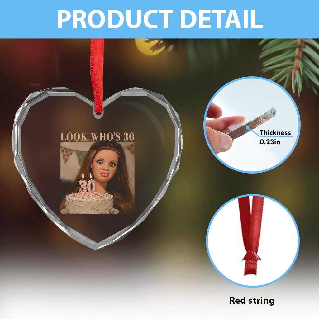 Look Who's 30 Heart Crystal Glass Ornament Funny Birthday Doll Face Meme