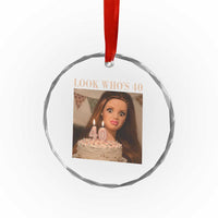 Look Who's 40 Crystal Glass Ornament Funny Birthday Doll Face Meme