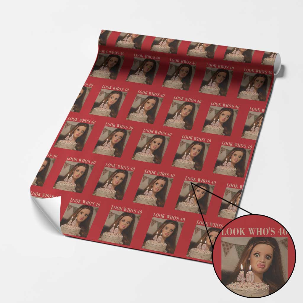 Look Who's 40 Wrapping Paper Roll Funny Birthday Doll Face Meme