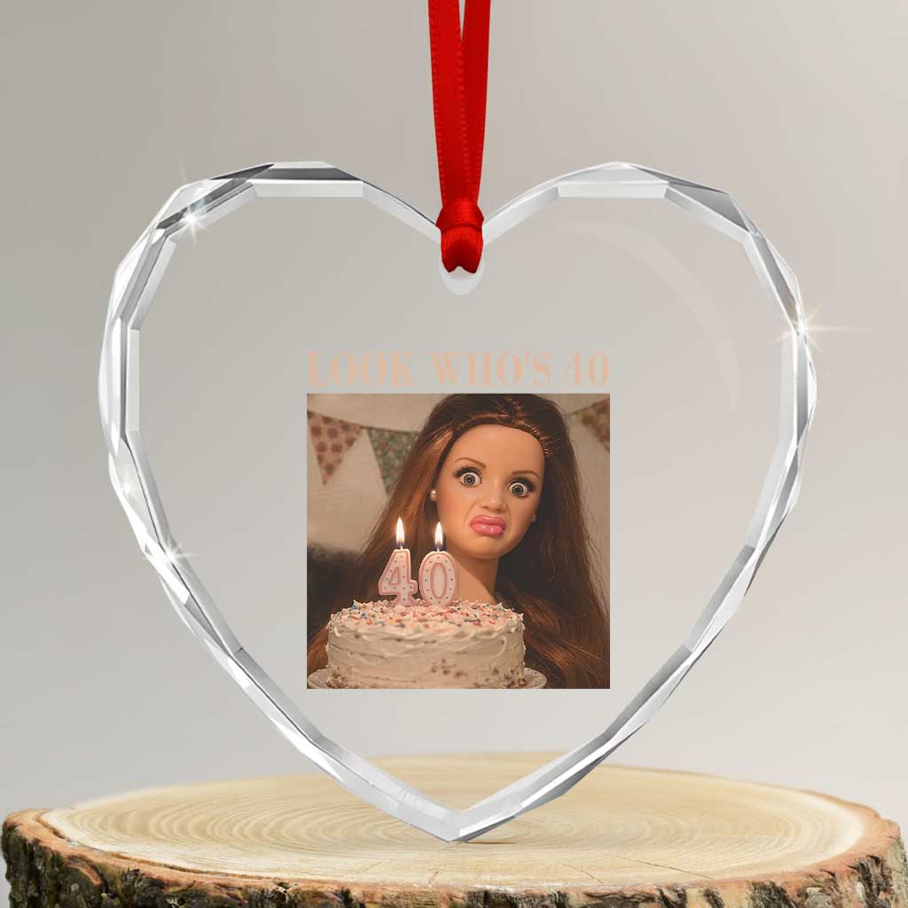 Look Who's 40 Heart Crystal Glass Ornament Funny Birthday Doll Face Meme
