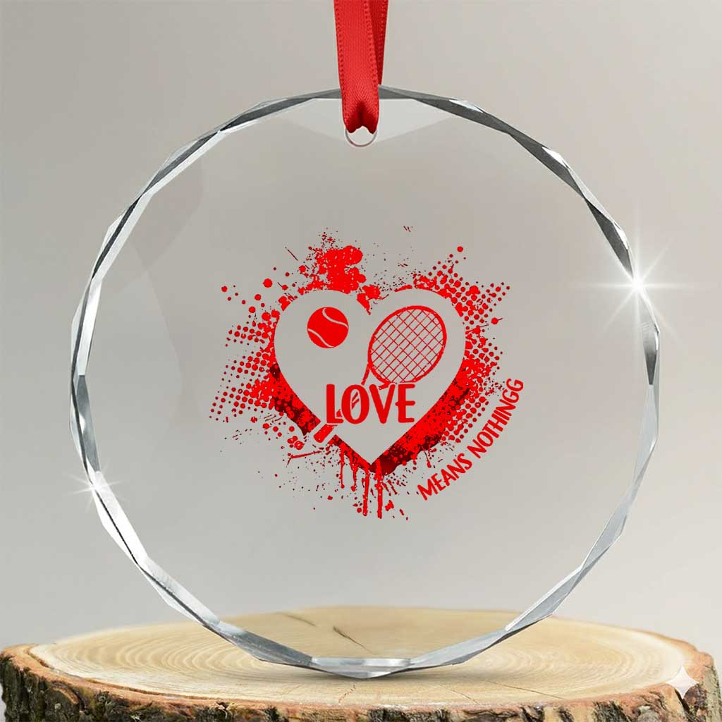 Love Means Nothing To A Tennis Player Crystal Glass Ornament Valentines Day Gift - Wonder Print Shop