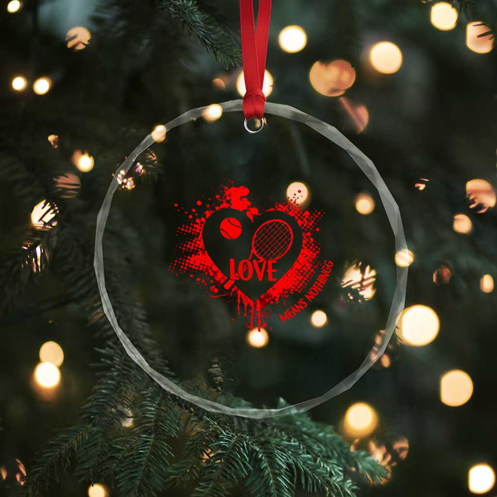 Love Means Nothing To A Tennis Player Crystal Glass Ornament Valentines Day Gift - Wonder Print Shop