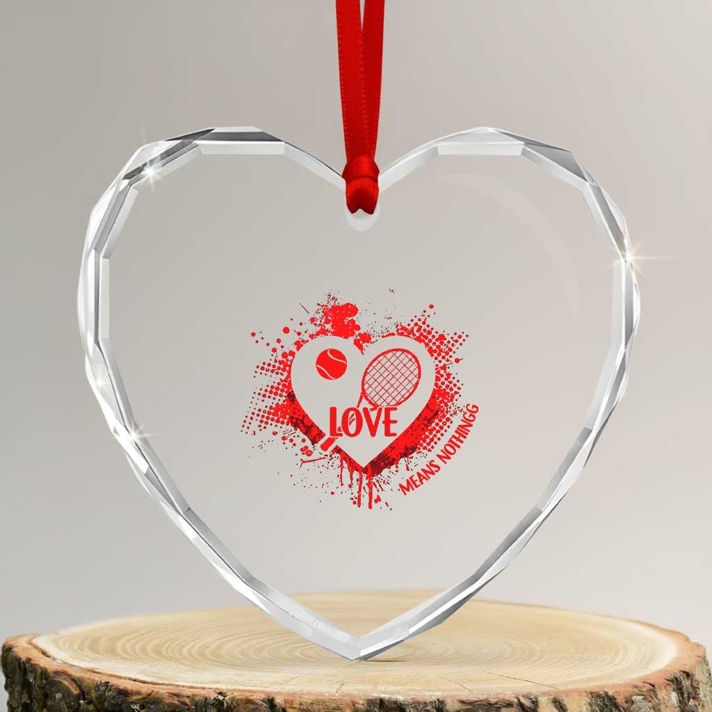 Love Means Nothing To A Tennis Player Heart Crystal Glass Ornament Valentines Day Gift - Wonder Print Shop