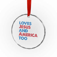 Loves Jesus and America Too Crystal Glass Ornament 4th of July Patriotic - Wonder Print Shop