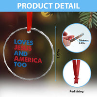 Loves Jesus and America Too Crystal Glass Ornament 4th of July Patriotic - Wonder Print Shop