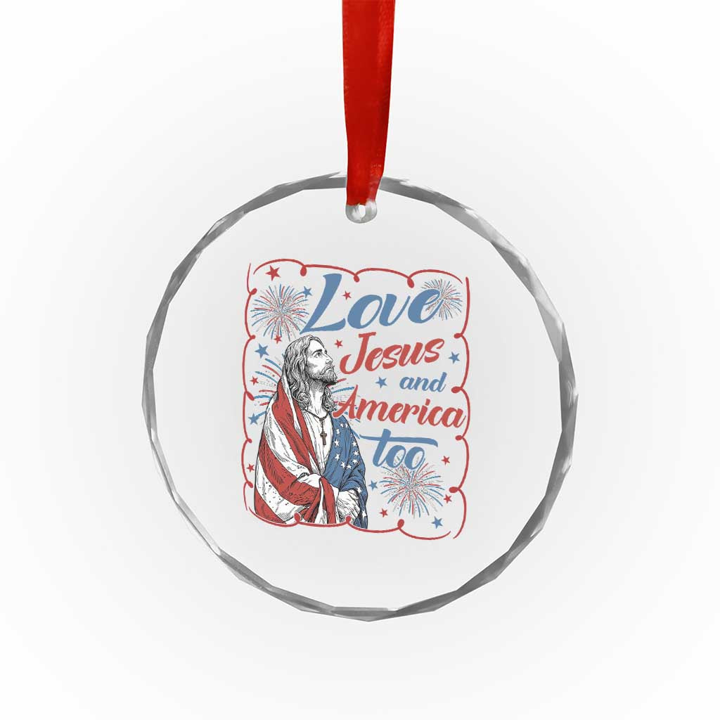 Loves Jesus and America Too Crystal Glass Ornament Patriotic Christian Jesus 4th of July